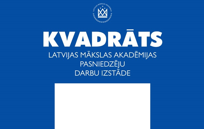 Mākslas akadēmijas pasniedzēju kopizstāde "KVADRĀTS"