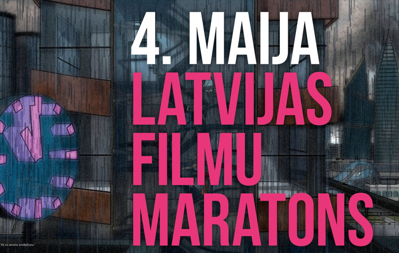 4. maija Latvijas filmu maratons. Programma