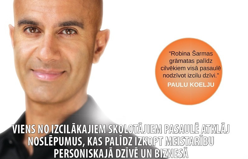 Izdevniecība Avots piedāvā pasaulslavenā līdermākslas skolotāja Robina Šarmas grāmatu “Izcilības stundas”