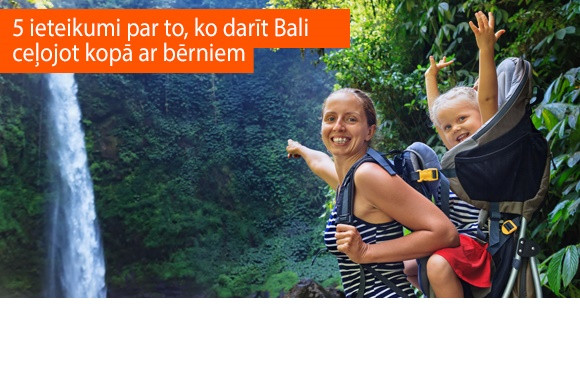 5 ieteikumi, ko darīt Bali, ceļojot kopā ar bērniem