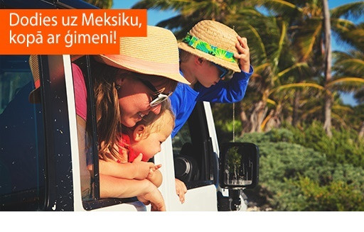 Dodies uz Meksiku kopā ar ģimeni