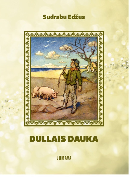 Apgāds “Jumava” izdevis  Sudrabu Edžus “Dullo Dauku”
