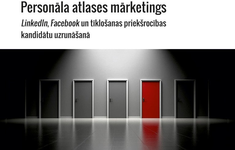 Iznāk grāmata “Kā rekrutēt veiksmīgāk”, kas atklāj sociālo portālu priekšrocības darba devējiem kandidātu uzrunāšanā