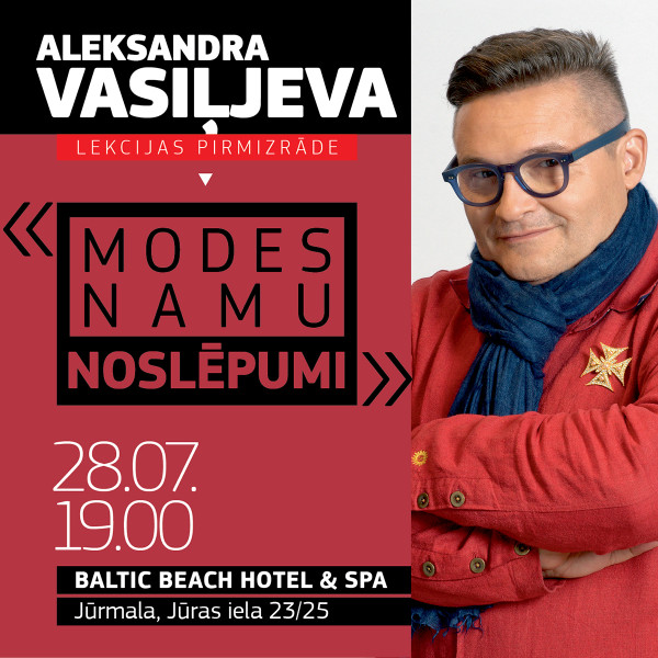 Jauna Aleksandra Vasiļjeva lekcija – “Modes namu noslēpumi”