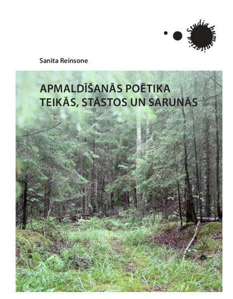 Publicēts Sanitas Reinsones pētījums “Apmaldīšanās poētika teikās, stāstos un sarunās”