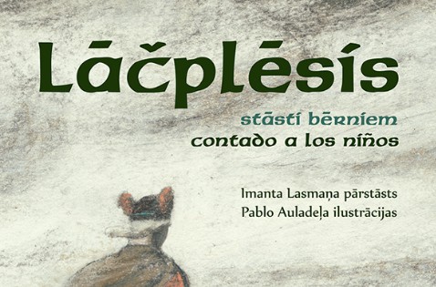 Apgāds “Mansards” un Spānijas vēstniecība Latvijā izdod bilingvālu Andreja Pumpura eposa “Lāčplēsis” pārstāsta bērniem izdevumu