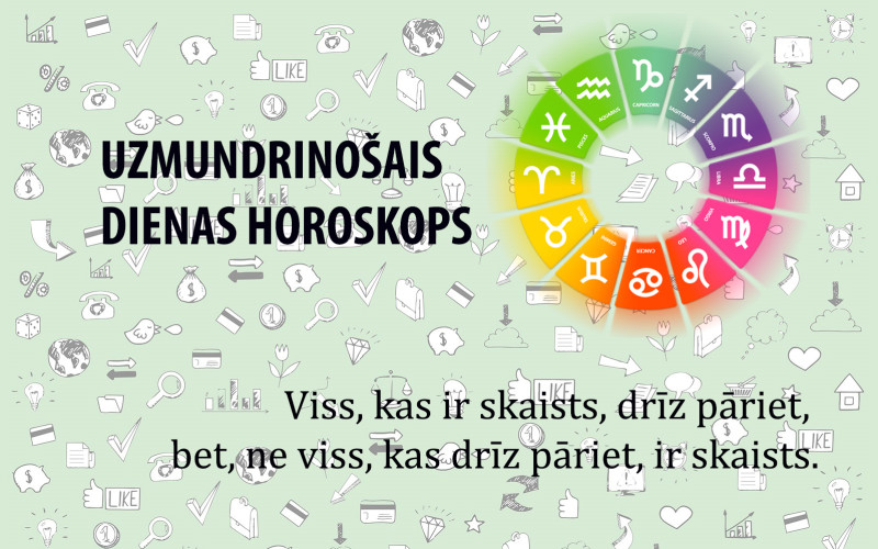 Uzmundrinošie horoskopi 25. februārim visām zodiaka zīmēm