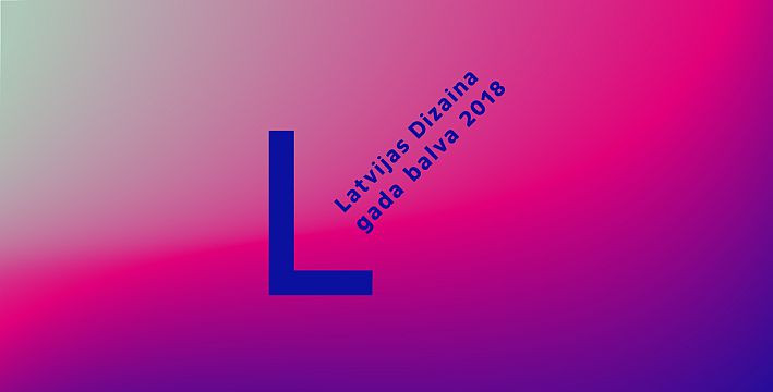 Latvijas Dizaina gada balva 2018. Divdesmit finālistu darbu izstāde