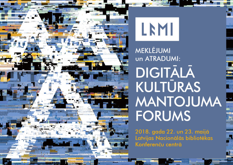 Gaidāma konference Meklējumi un atradumi: Digitālā kultūras mantojuma forums