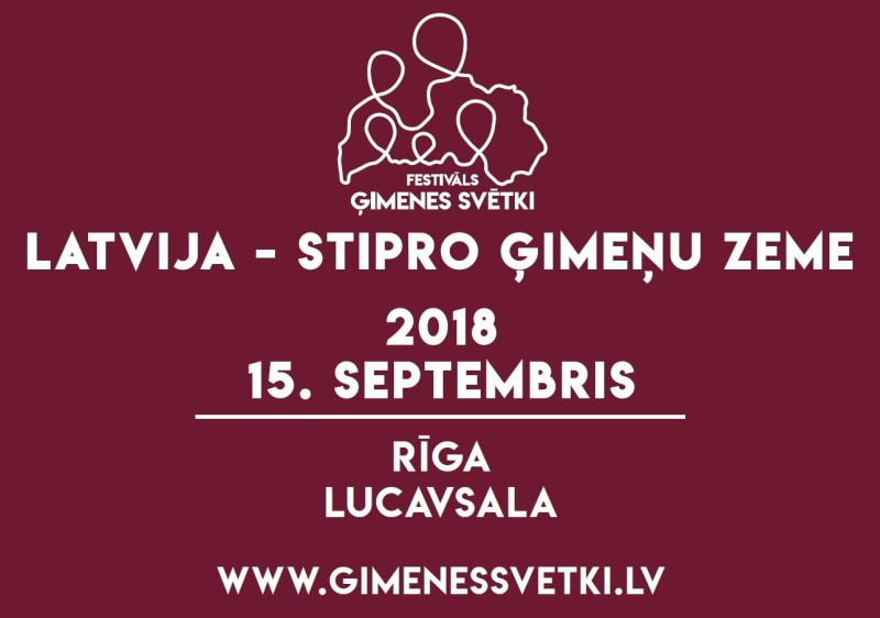 Dāvana Latvijai simtgadē - pirmo reizi notiks brīvdabas festivāls ‘’Ģimenes svētki’’