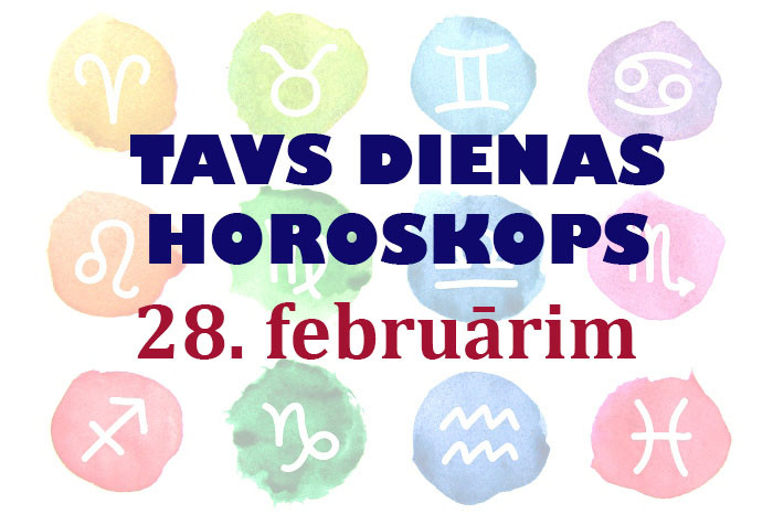 Tavs dienas horoskops 28. februārim
