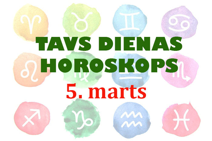 Tavs dienas horoskops 5. martam