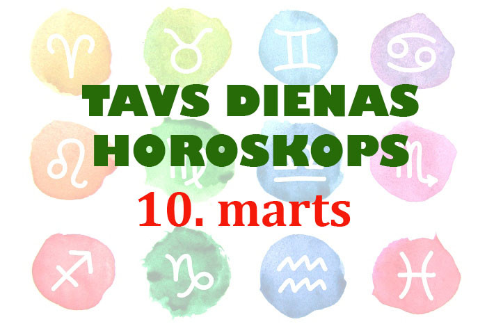 Tavs dienas horoskops 10. martam