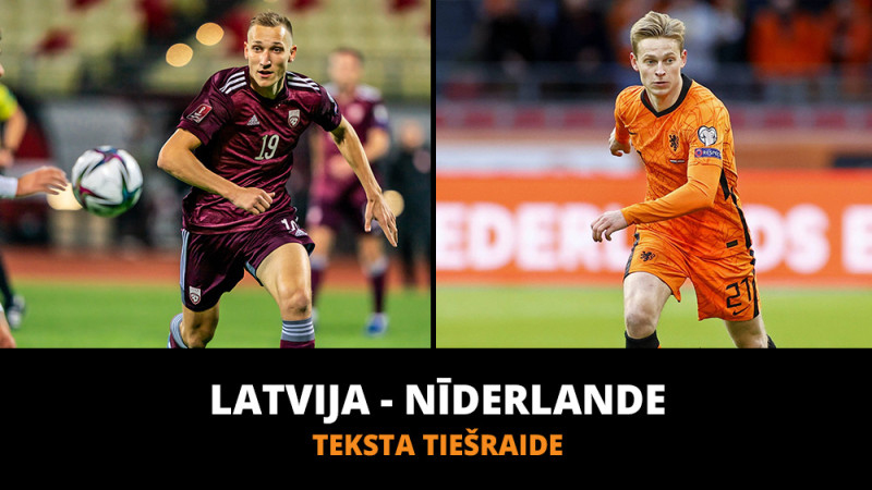 Teksta tiešraide: Latvija - Nīderlande 0:1 (Spēle beigusies)