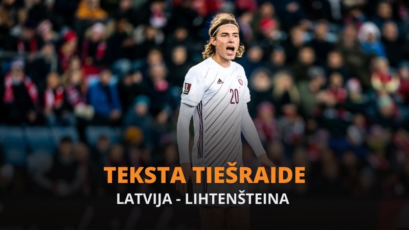Teksta tiešraide: Latvija – Lihtenšteina 1:0 (spēle galā)