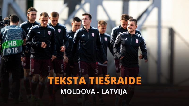 Teksta tiešraide: Moldova – Latvija 2:4 (cīņa noslēgusies!)