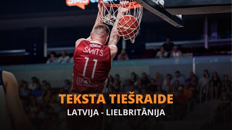 Teksta tiešraide: Lielbritānija - Latvija 80:87 (spēle galā)