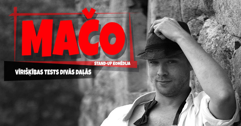 Aicina uz "Mačo" stand-up komēdiju Ikšķilē