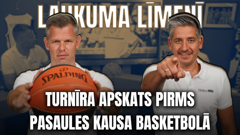 Klausītava | "Laukuma līmenī" ar Celmiņu un Ādolfu: PK basketbolā apskats pirms tā starta