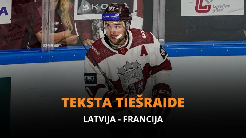 Teksta tiešraide: Latvija - Francija 5:2 (Spēle galā!)