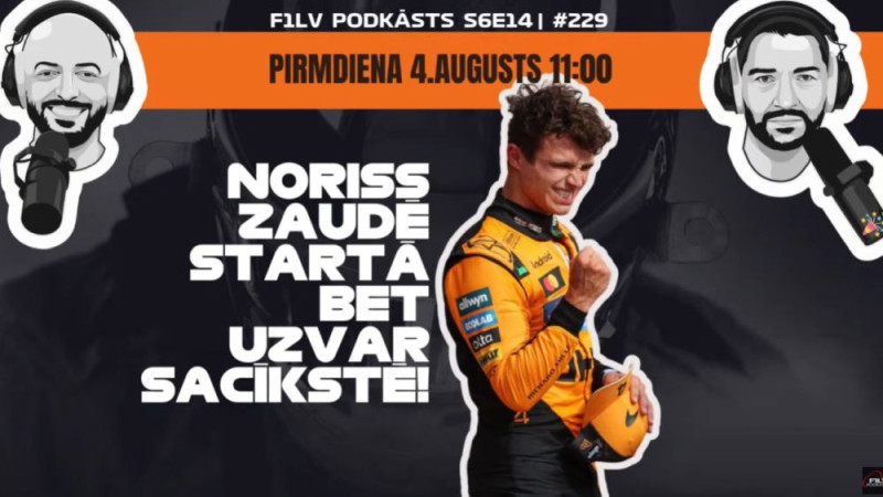 Klausītava | F1LV podkāsts: Pēc Ungārijas GP - Noriss uzvar ar atšķirīgu stratēģiju