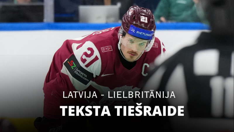 Teksta tiešraide: Latvija - Lielbritānija 6:0 (spēle noslēgusies!)
